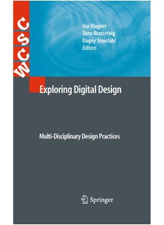 Exploring Digital Design: Multi-Disciplinary Design Practices
