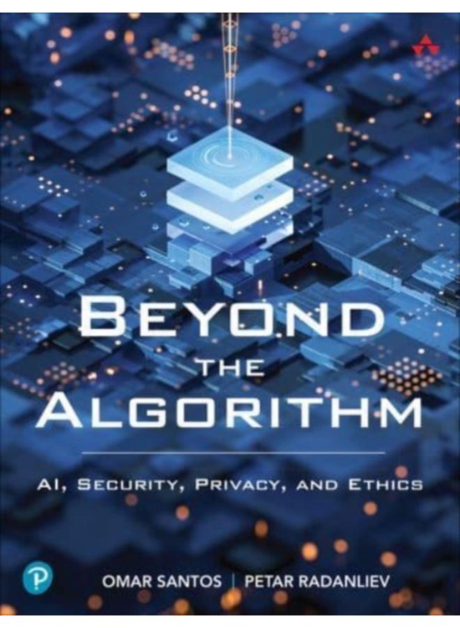 Beyond the Algorithm : AI, Security, Privacy, and Ethics 