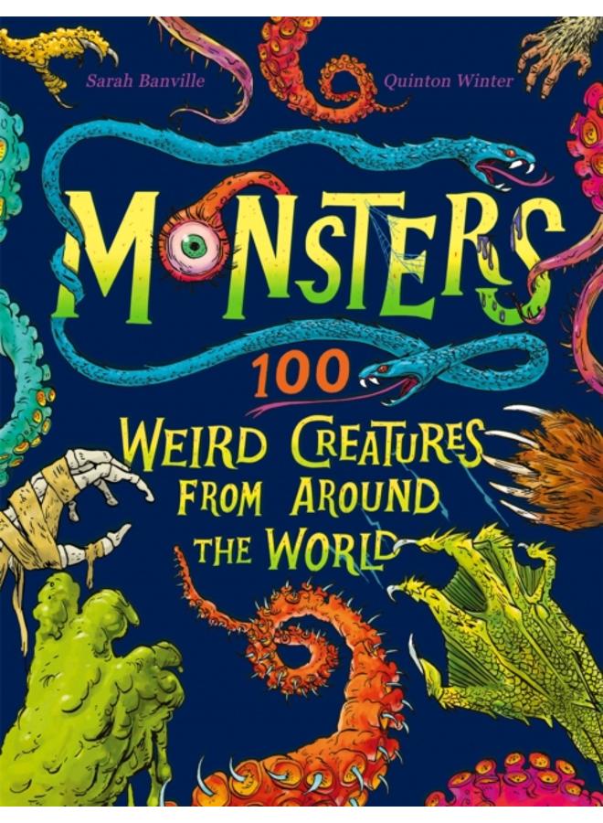 Monsters : 100 Weird Creatures from Around the World