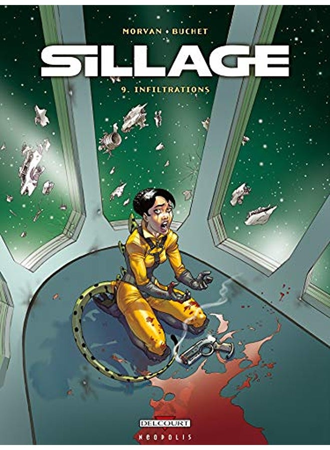 Sillage, Tome 9 : Infiltrations 