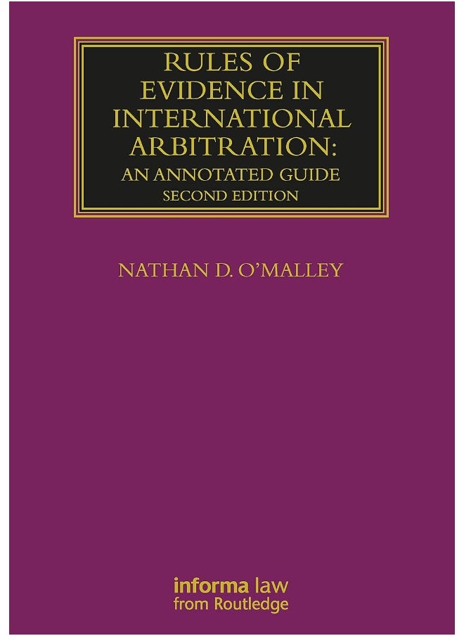 Rules of Evidence in International Arbitration: An Annotated Guide