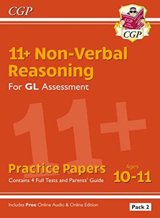 11+ GL Non-Verbal Reasoning Practice Papers: Ages 10-11 Pack 2 (inc Parents' Guide & Online Ed)