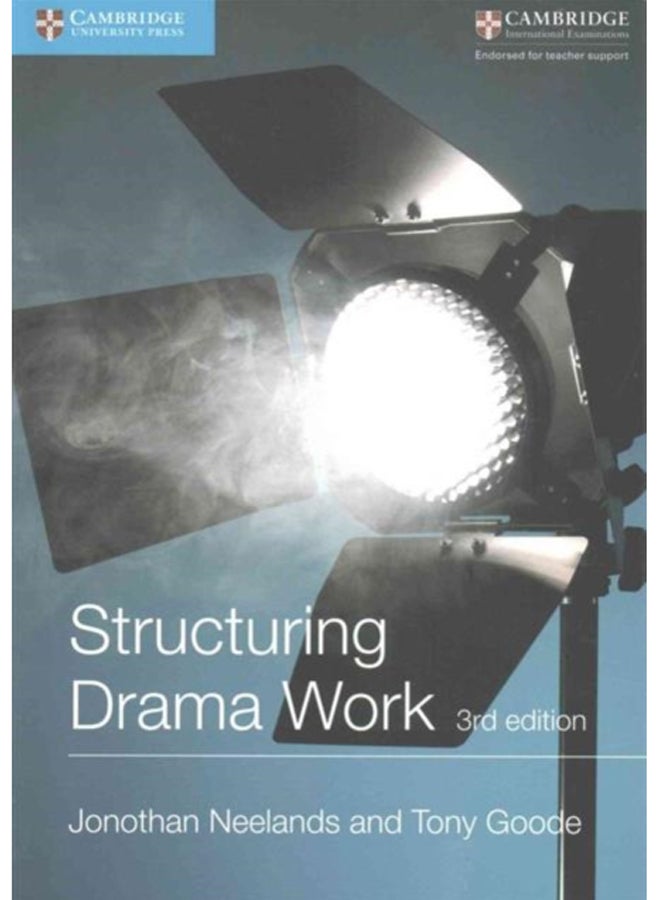 Structuring Drama Work : 100 Key Conventions for Theatre and Drama 