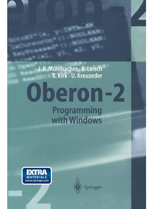 Oberon-2 Programming with Windows [With Full Windwos Based Integrated Development]