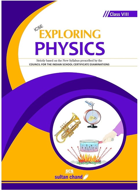 Exploring Physics Textbook for ICSE Class 8