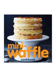 Mini-waffle Cookbook