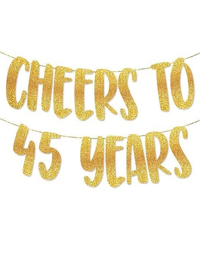 TrifleArte Cheers to 45 Years Banner | 45th Birthday Party Golden Glitter Banner | Party Decorations and Supplies | Wedding Anniversary Decorations | Pre-Strung - Image 1