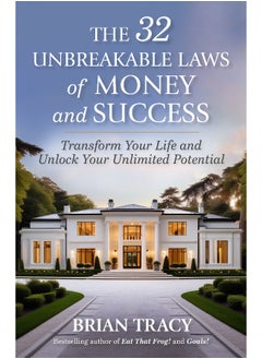 The 32 Unbreakable Laws of Money and Success