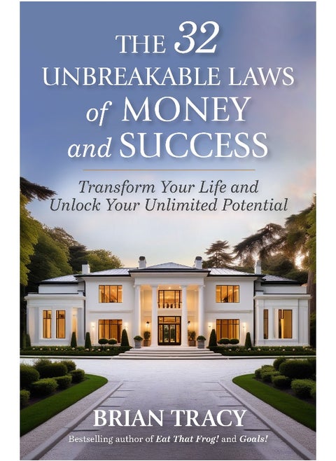 The 32 Unbreakable Laws of Money and Success
