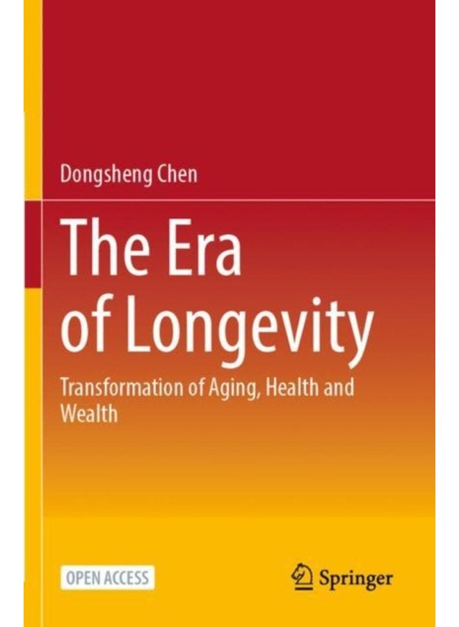 The Era of Longevity Transformation of Aging Health and Wealth - Paperback