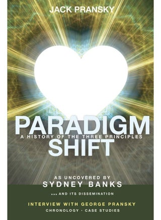 Paradigm Shift: A History of The Three Principles - pzsku/ZCE6300D1D4A99310D980Z/45/1747996463/0aa29515-6b1a-446a-ba24-945513412228