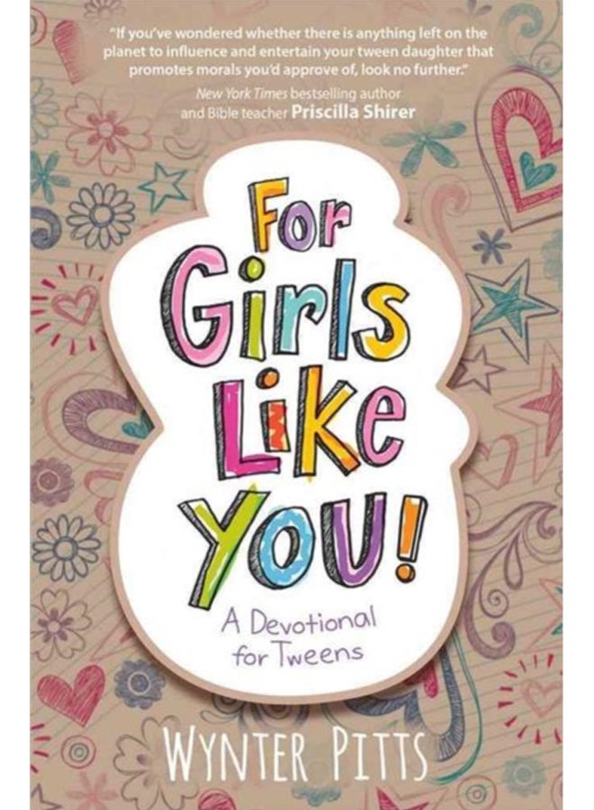 For Girls Like You : A Devotional for Tweens 
