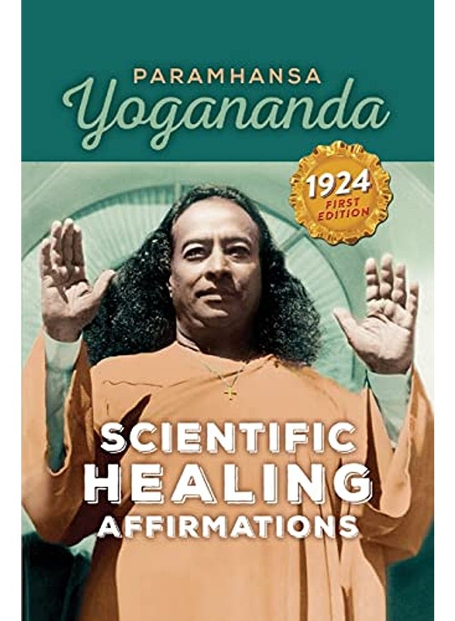Scienctific Healing Affirmations: From the Original 1924 First Edition