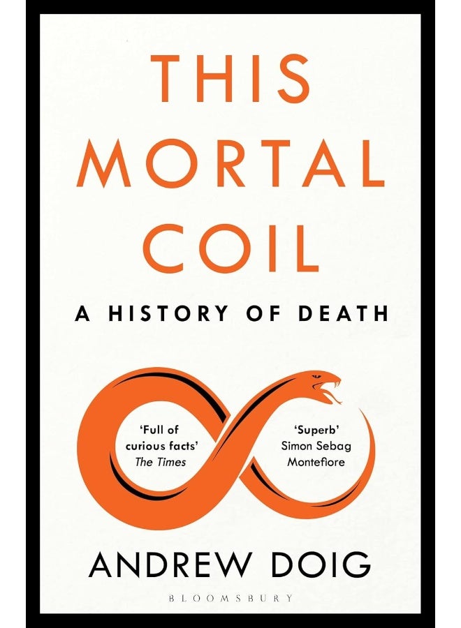 Bloomsbury This Mortal Coil: A Guardian, Economist & Prospect Book of the Year