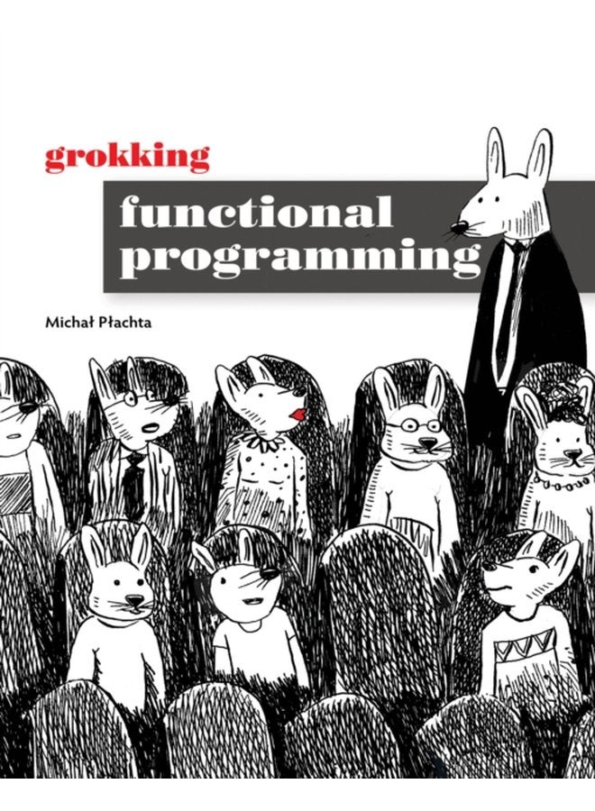 Grokking Functional Programming - Paperback