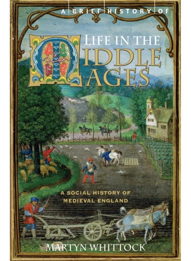 A Brief History of Life in the Middle Ages 