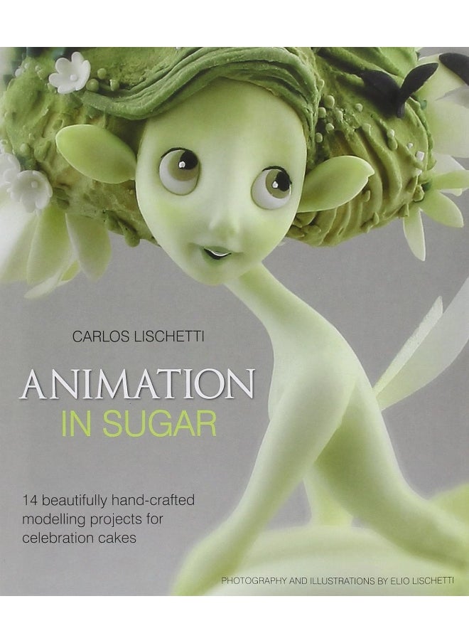 null - Animation in Sugar: 14 Beautifully Hand-Crafted Modelling Projects for Celebration Cakes - Image 1