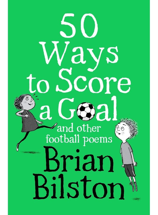 50 Ways to Score a Goal and Other Football Poems