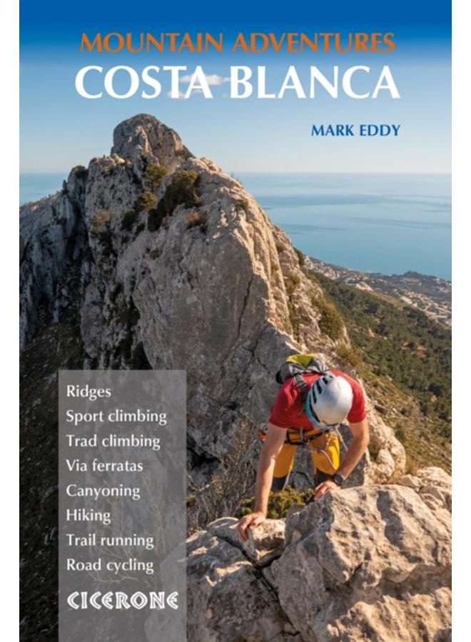 Costa Blanca Mountain Adventures : The Bernia Ridge and other multi-activity adventures 