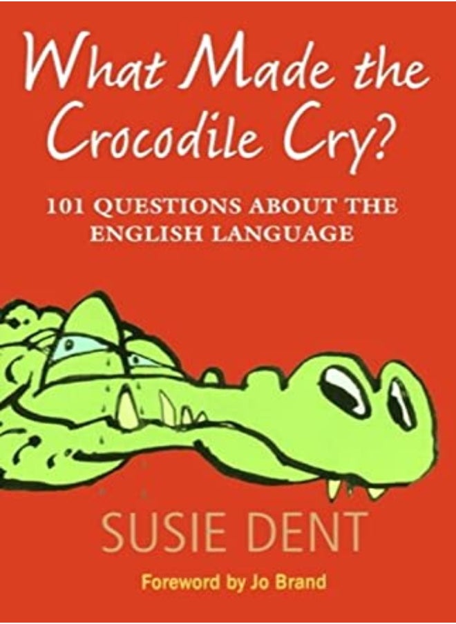null - What Made The Crocodile Cry?: 101 questions about the English language - Image 1
