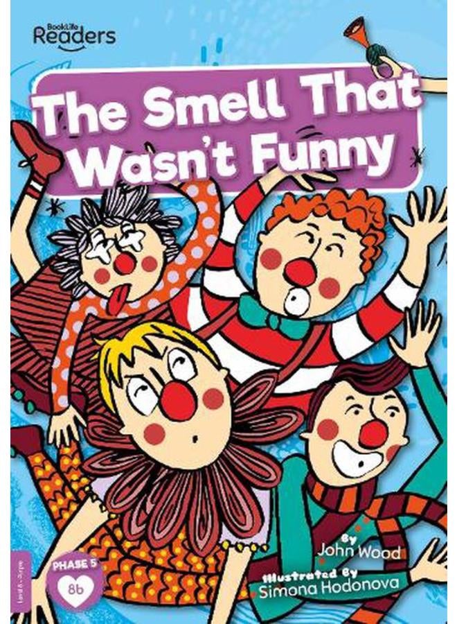 The Smell That Wasn`t Funny BookLife Readers - Level 08 - Purple Ed 1