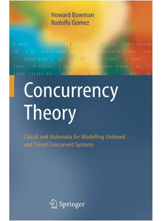 Concurrency Theory: Calculi an Automata for Modelling Untimed and Timed Concurrent Systems - pzsku/ZCE7D818A0FB195C02700Z/45/1748329270/81bc316d-4841-4ceb-a6eb-d37c5a8d8a62
