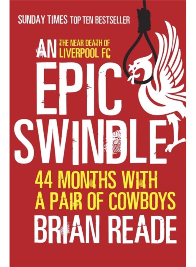 An Epic Swindle : 44 Months with a Pair of Cowboys 