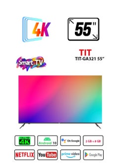 تي اي تي شاشة TIT GA321 55 بوصة Android Smart Tv Ultra UHD 4K للمسرح المنزلي مع Youtube و NetfliX 