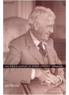 The Education of John Dewey: A Biography 