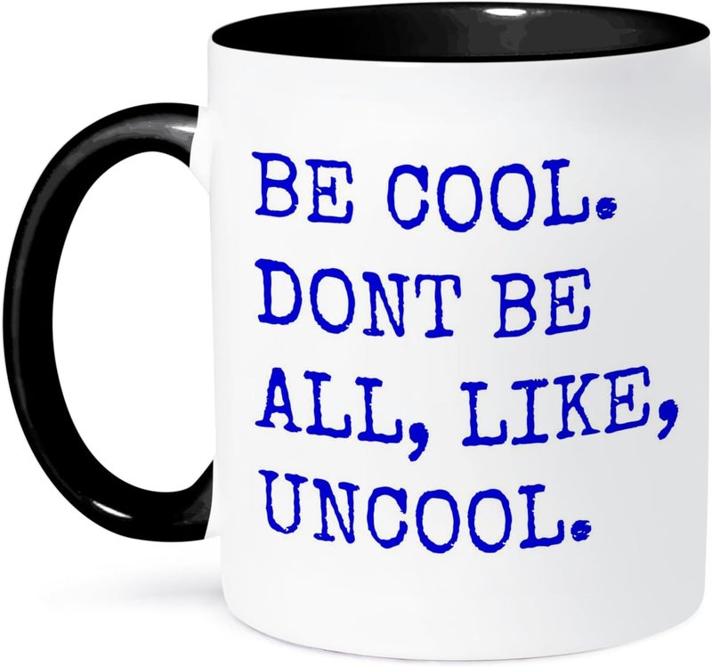 3dRose mug_218536_4 Be Cool Dont Be All Like Uncool Mug 11 oz Black - Image 1