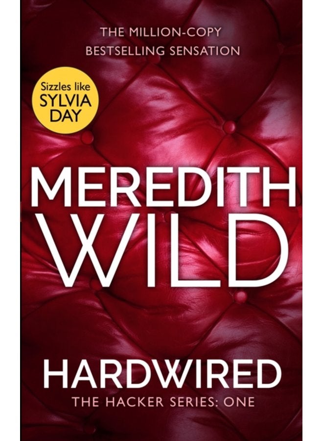 Hardwired A steamy billionaire romance from the internationally bestselling author perfect for fans of Ana Huang - Paperback