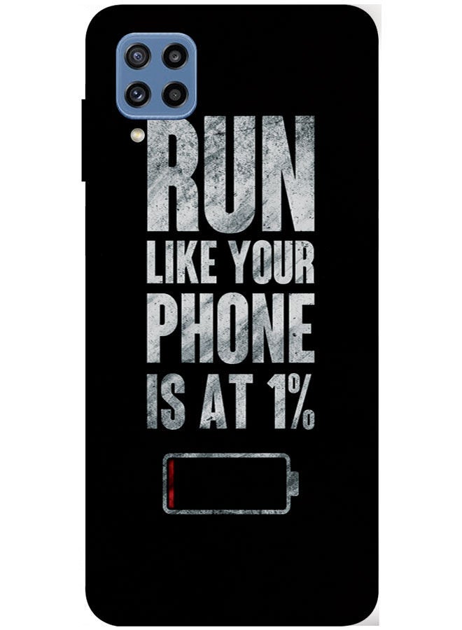 EYE CATCH Protective Case Cover For Samsung Galaxy M32 4G Smart Series Printed Protective Case Cover for Samsung Galaxy M32 4G Run Like Your Phone Is At 1%  - Image 1