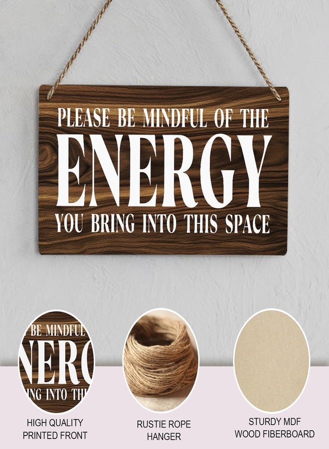 SENJIAN Rustic Positive Quote Wood Decor Sign, Please Be Mindful of the Energy Printed Wood Sign Wall Art, Hanging Door Sign, Decorative Wood Sign Home Office Decor 12" x 6" - Image 2