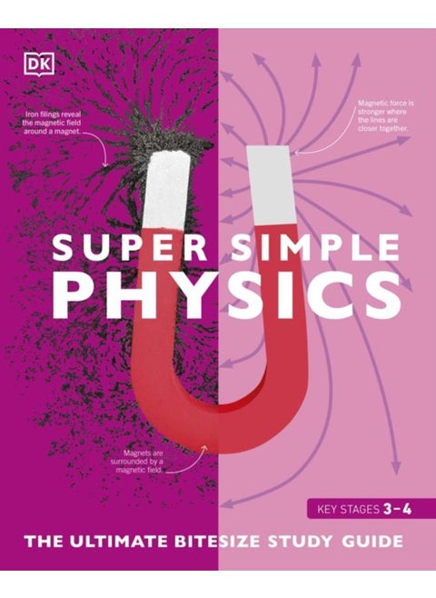 Super Simple Physics : The Ultimate Bitesize Study Guide