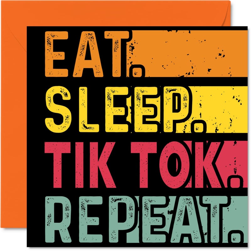 Stuff4 Birthday Card Funny for Her or Him - Eat  Sleep  TikTok  Repeat - Happy Birthday Cards for Social Media Meme Lovers Gifts  5.7 x 5.7 Inch Birthday Greeting Cards for All Occasions Kids or Adult - Image 1