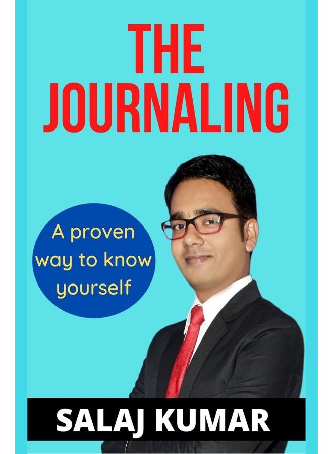 THE JOURNALING: A Proven way to know yourself 