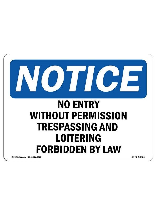 SignMission - Osha Notice Signs No Entry Without Permission Trespassing ; Vinyl Label Decal ; Protect Your Business Work Site Warehouse ;  Made In The Usa - Image 1