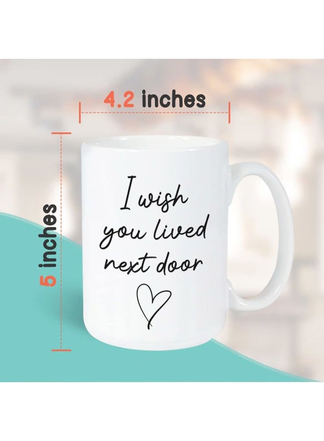 Bubble Hugs Friendship Coffee Mug 15 oz, I Wish You Lived Next Door Funny Thank You Gift for Best Friend Bestie Long Distant Housewarming Move Away, White - Image 4