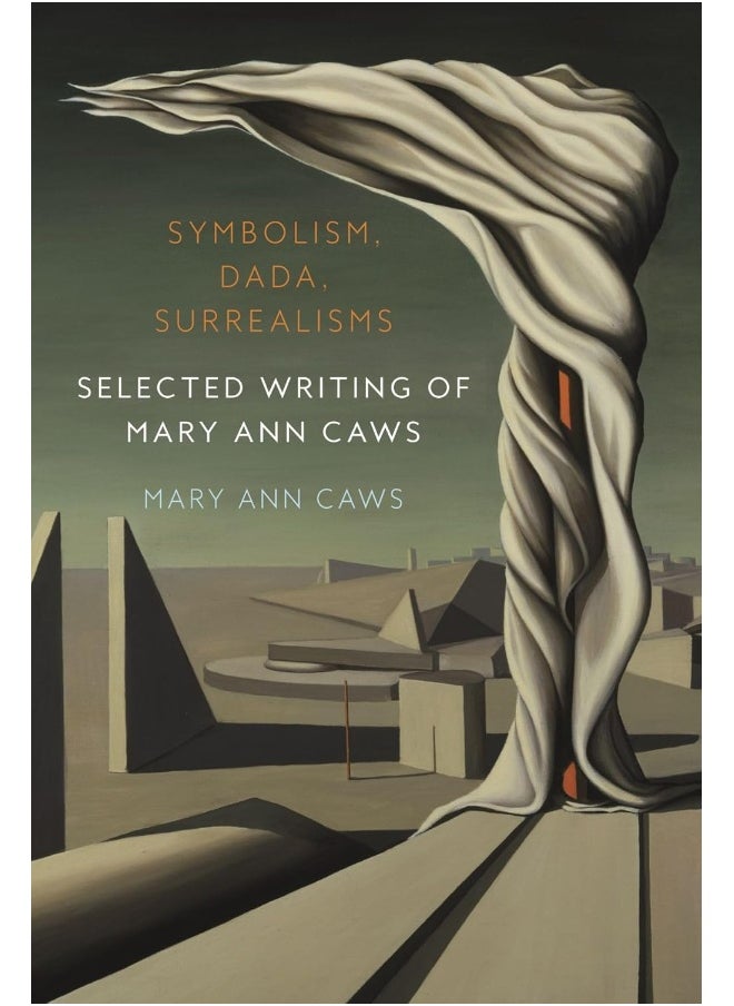 null - Symbolism, Dada, Surrealisms: Selected Writing of Mary Ann Caws - Image 1