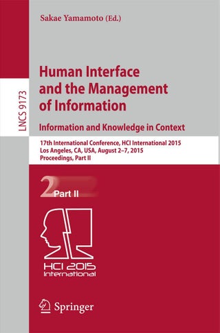 Human Interface and the Management of Information. Information and Knowledge in Context: 17th International Conference, HCI International 2015, Los Angeles, CA, USA, August 2-7, 2015, Proceedings, Part II - pzsku/ZCEA890690067C76368CFZ/45/1749025592/643b24fd-5ce2-4700-ad16-4279ee1e6247