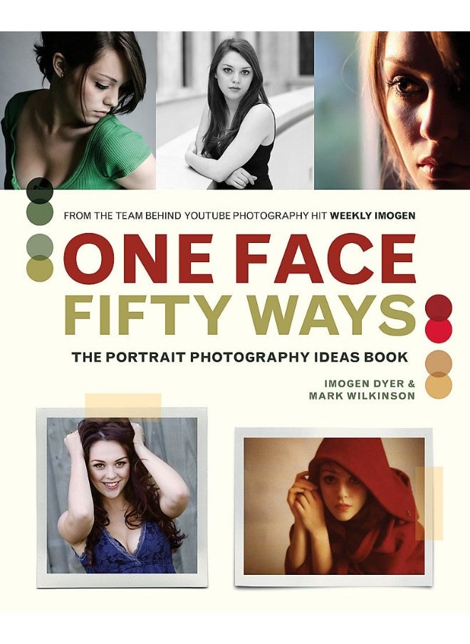 One Face, Fifty Ways: The Portrait Photography Ideas Book - pzsku/ZCEB5781E1301B1569B8AZ/45/_/1726144298/a7e1dd0a-b6a2-4e46-8a75-34409d9c3a74