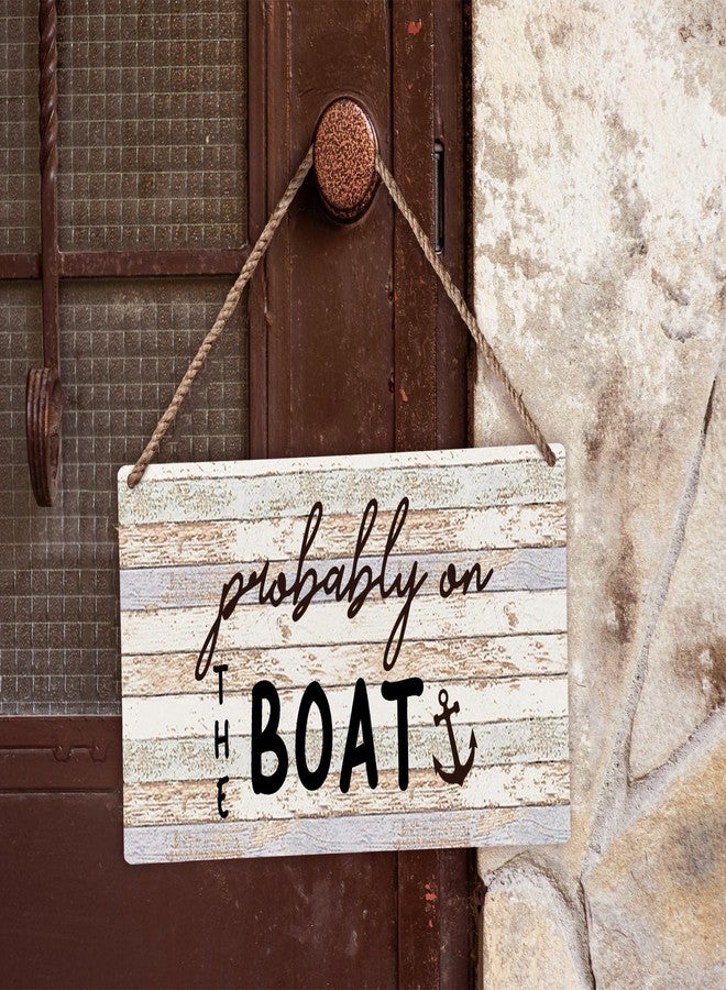 huester Lake House Nautical Wood Plaque Sign, Lake House Decor, Lake Themed Nautical Decor Home Décor, Gifts for Boat Owners, Lake House Gifts, Probably on the Boat Wall Hanging Decor, 12x6 inches - Image 2