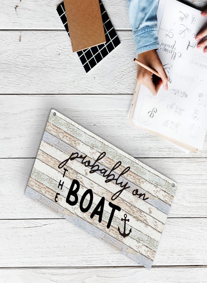 huester Lake House Nautical Wood Plaque Sign, Lake House Decor, Lake Themed Nautical Decor Home Décor, Gifts for Boat Owners, Lake House Gifts, Probably on the Boat Wall Hanging Decor, 12x6 inches - Image 5