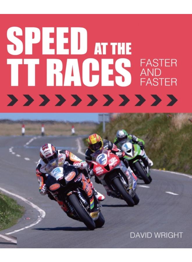 Speed at the TT Races : Faster and Faster 