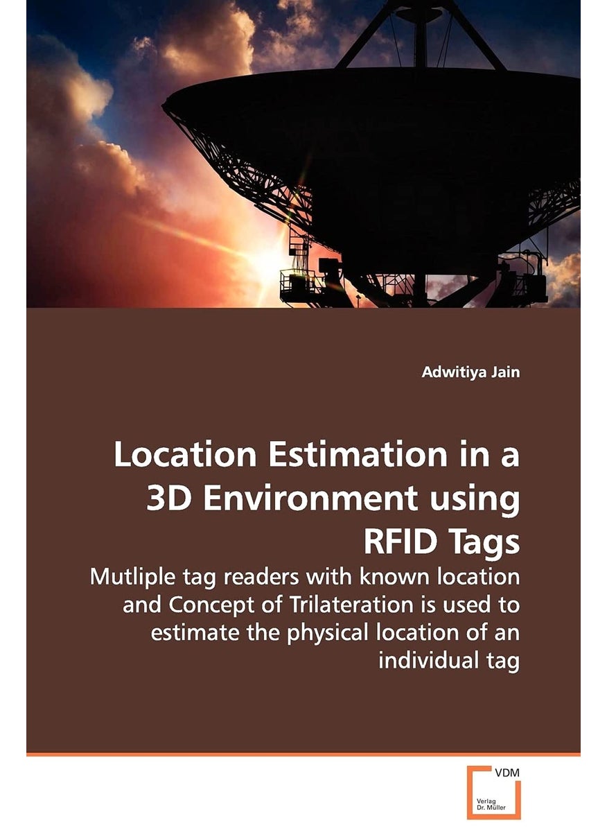 Location Estimation in a 3D Environment using RFID Tags - Mutliple tag readers with known location and Concept of Trilateration is used to estimate the physical location of an individual tag  - Image 1
