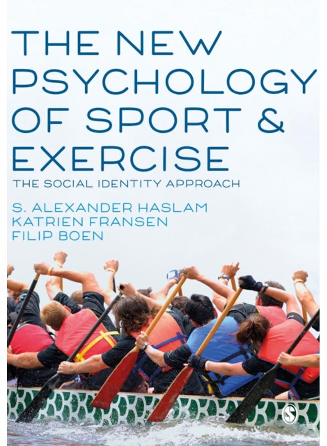 The New Psychology of Sport and Exercise : The Social Identity Approach 