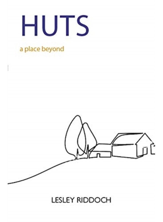 Huts a place beyond how to end our exile from nature - Paperback