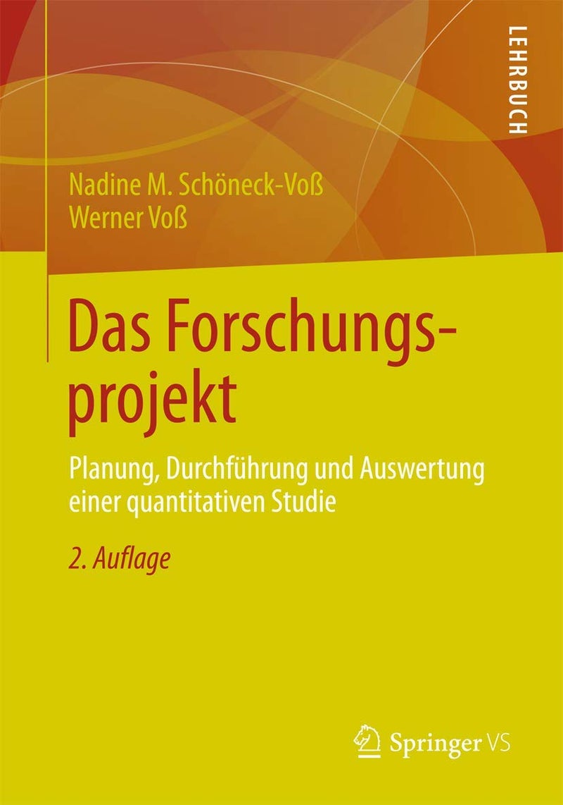 Das Forschungsprojekt: Planung, Durchführung Und Auswertung Einer Quantitativen Studie