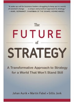 The Future of Strategy: A Transformative Approach to Strategy for a World That Won't Stand Still  - Image 1