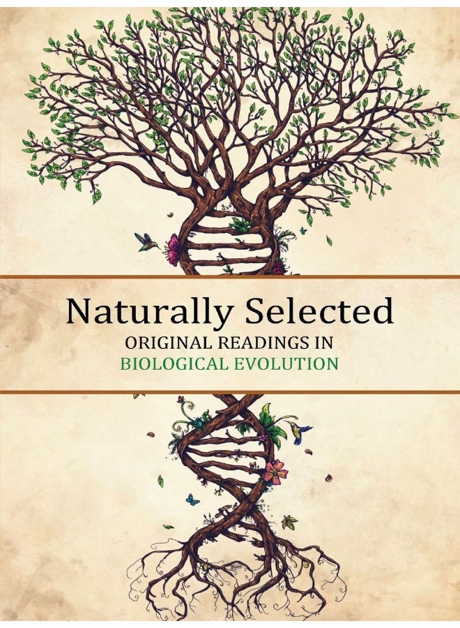 Naturally Selected: Original Readings in Biological Evolution